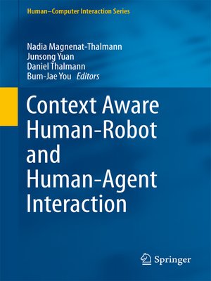 cover image of Context Aware Human-Robot and Human-Agent Interaction